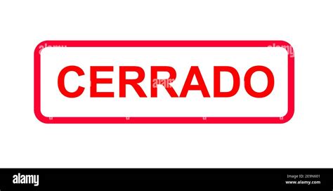 Cerrado Sign Hi Res Stock Photography And Images Alamy