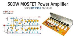 500W MOSFET Amplifier Circuit Diagram Using IRFP448 DIY