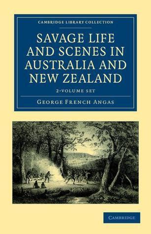 Savage Life And Scenes In Australia And New Zealand Volume Set Being