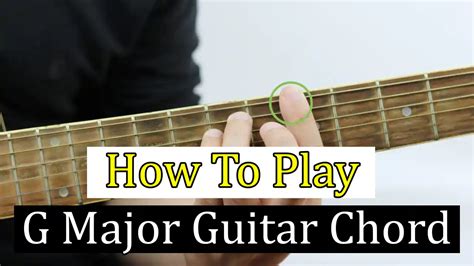 How To Play G Major Guitar Chord Chords And Lyric