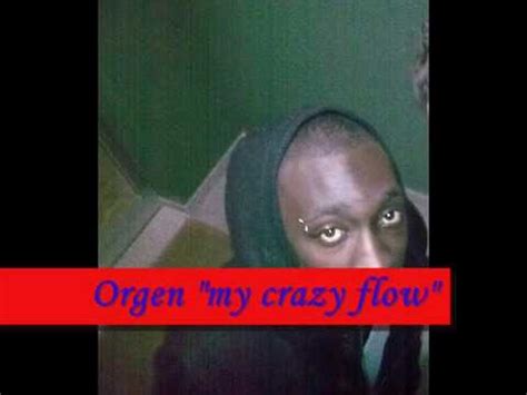 Orgen Black Mosis My Crazy Flow YouTube