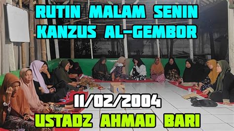 Live Rutin Malam Senin Kanzus Al Gembor Ustadz Ahmad Bari Youtube