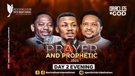 Prayer And Prophetic Conference Day Evening Session