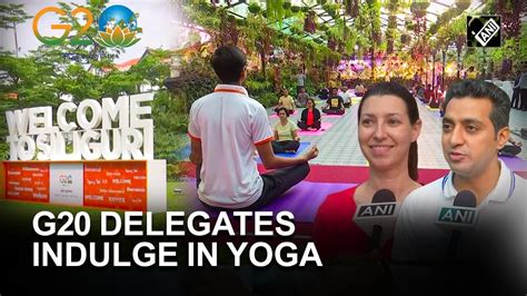 G Delegates Participate In Yoga Session During Nd G Tourism