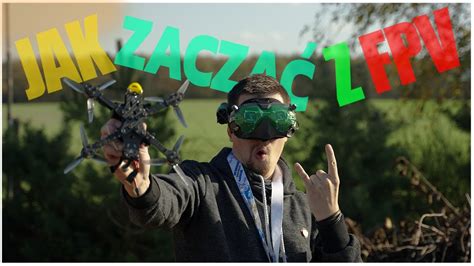 JAK zacząć latać dronem FPV YouTube