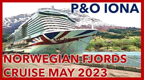 Norwegian Fjords May P O Iona Cruise Ship Walkingbob Youtube