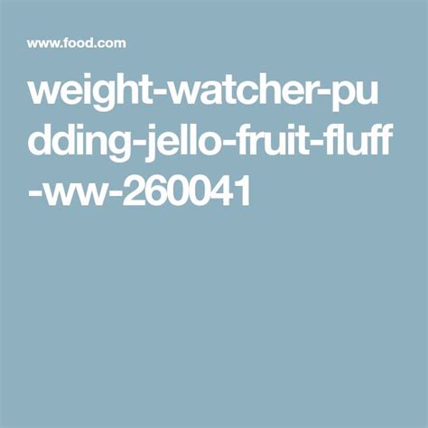 Weight Watcher Pudding Jello Fruit Fluff Ww Recipe Recept