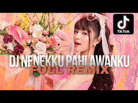 Dj Nenekku Pahlawanku Full Remix Fyp Tiktok Jedag Jedug Viral Yang