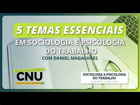 AFT 2024 CNU Quais Os CINCO Temas Essenciais Para Sociologia