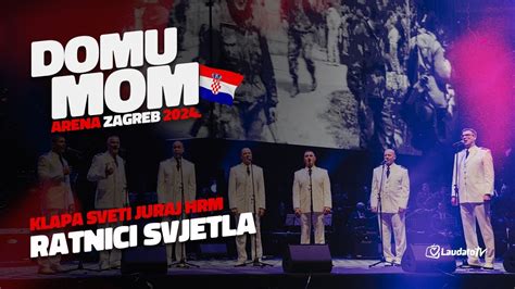 Ratnici Svjetla Klapa Sveti Juraj HRM Domu Mom Arena Zagreb 2024