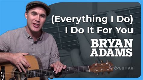 How To Play Everything I Do I Do It For You Bryan Adams Guitar Lesson