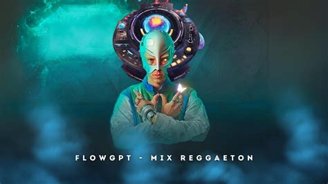 FlowGPT Reggaetón Mix 2023 Prepárate para el Ritmo Explosivo