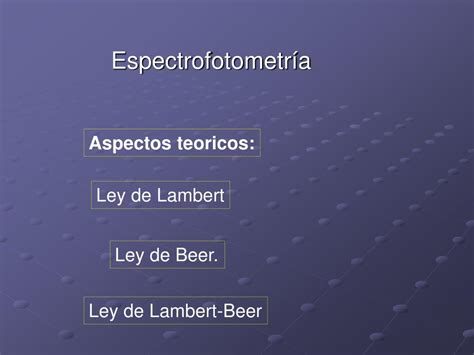 Ppt Ley De La Espectrofotometría Y Aplicaciones Powerpoint