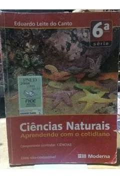 Livro Ciências Naturais Aprendendo O Cotidiano Eduardo Leite Do