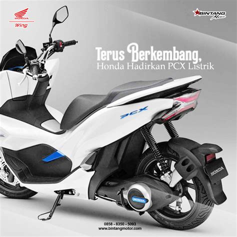 Terus Berkembang Honda Hadirkan Pcx Listrik Honda Bintang Motor