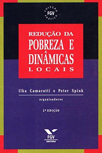 Redução da Pobreza e Dinâmicas Locais PDF Ilka Camarotti