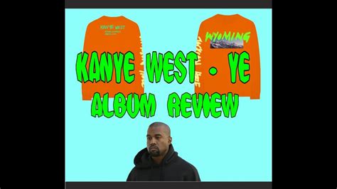 Kanye West Ye Full Album Reviewfirst Impression Youtube