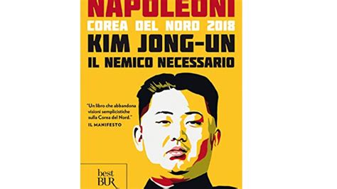 I 10 Migliori Libri Su Kim Jong Un Notizie Scientifiche It