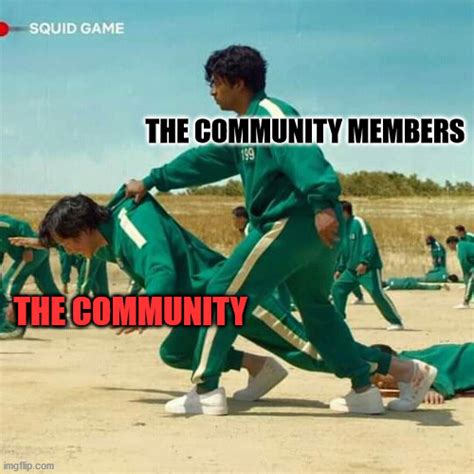 The Community And The Members Imgflip