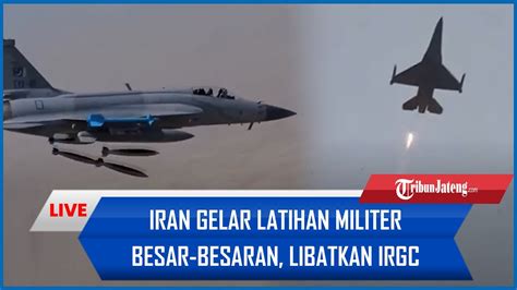 Iran Gelar Latihan Militer Besar Besaran Libatkan Irgc Di Teluk