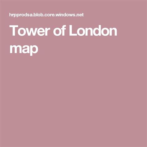 Tower of London map | London map, Tower of london, London