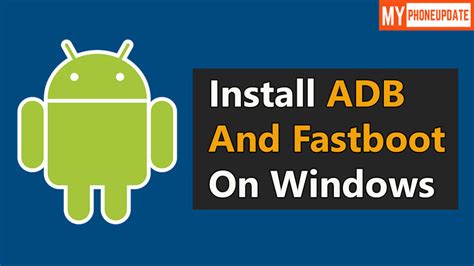 How To Install Adb And Fastboot On Windows Working