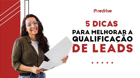 Dicas Para Melhorar A Qualifica O De Leads E Identificar