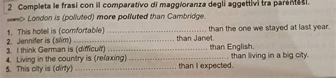 Risolto Completa Le Frasi Con Il Comparativo Di Maggioranza Degli
