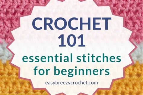 Basic Crochet Stitches For Beginners | Easy Breezy Crochet