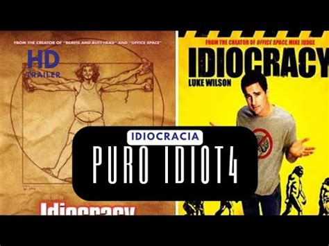 Sinopsis De La Pelicula IDIOCRACIA Como NUNCA LO HAS VISTO Y