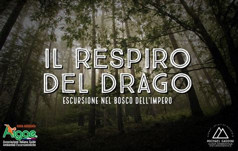 IL RESPIRO DEL DRAGO Escursionismo It