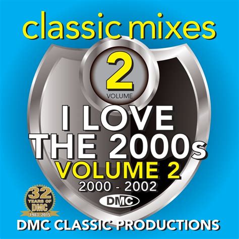 Dmc Classic Mixes I Love The 2000s Vol 2 Music Cd