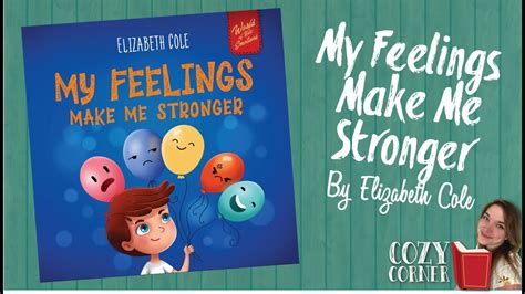 My Feelings Make Me Stronger By Elizabeth Cole I My Cozy Corner