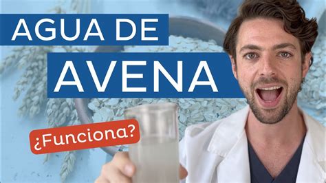 Descubre los increíbles beneficios de la deliciosa agua de avena con