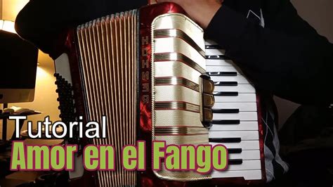 Tutorial Amor En El Fango Vallenatos De La Cumbia Acordion Piano