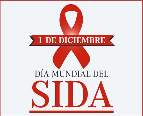 El 1 De Diciembre Se Celebra El Día Mundial Del Sida