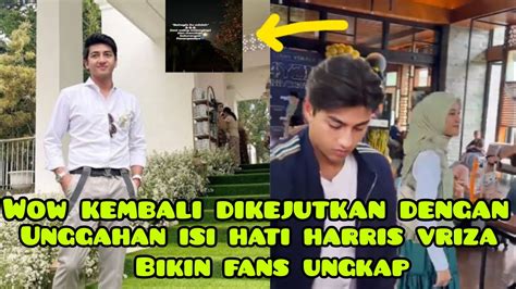 Mengejutkan Unggahan Terbaru Harris Vriza Yg Menyentuh Hati Bikin Fans