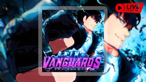 วนไหนได IGRIS ลง paragon ดานทาย Live Anime Vanguards YouTube