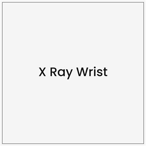 X Ray Wrist - Gooddays Healthcare