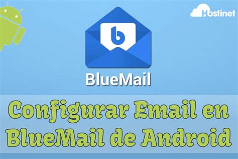 C Mo Configurar Un Email Personal O Profesional En La App Bluemail De