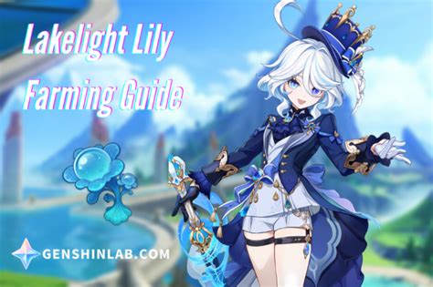 Lakelight Lily Farm Guide Furina Ascension Material Genshin Impact