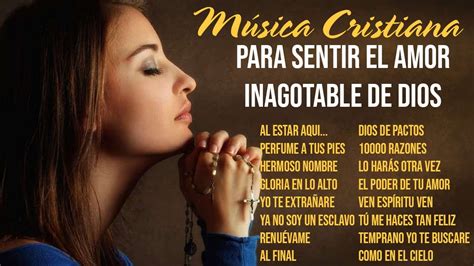 MÚsica Cristiana Para Sentir El Amor Inagotable De Dios La Mejor Musica De Adoracion Cristiana