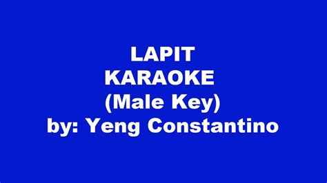 Yeng Constantino Lapit Karaoke Male Key Youtube