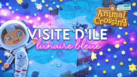 VISITE D ÎLE LUNAIRE BLEUE INCROYABLE ANIMAL CROSSING NEW HORIZONS