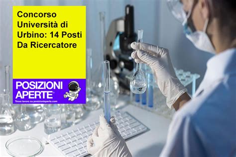 Concorso Universit Di Urbino Posti Da Ricercatore