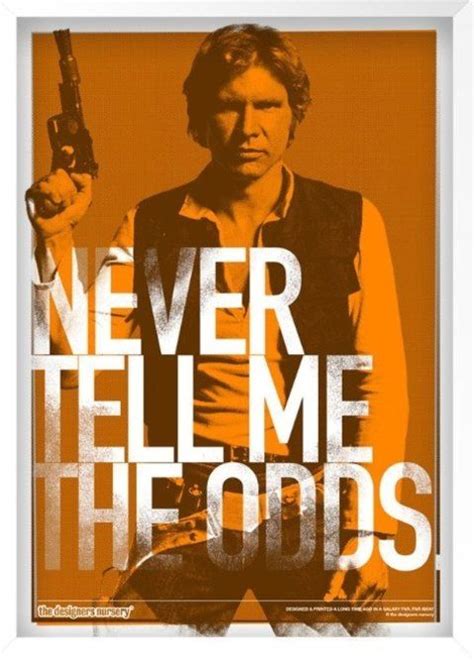 Never Tell Me The Odds Star Wars Pinterest