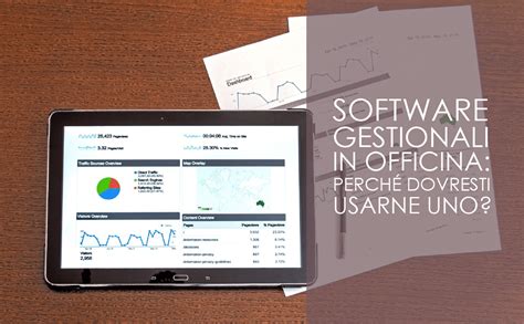Software gestionali in officina perché dovresti usarne uno Il blog