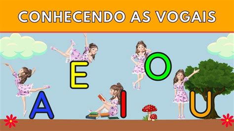 Desenho Educativo Conhecendo As VOGAIS A E I O U YouTube