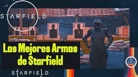 Starfield Las Mejores Armas Del Juego Guia Facil Y Rapida Youtube