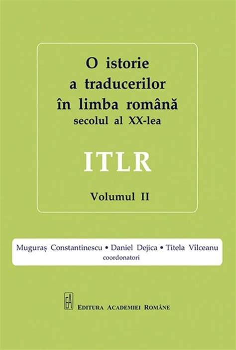 LANSAREA VOLUMULUI II O istorie a traducerilor în limba română din